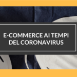 Covid-19: impatto sull'E-Commerce e Servizi professionali online nel 2020
