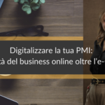digitalizzare-pmi-oltre-ecommerce